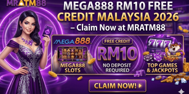 Mega888 free credit link malaysia 2026 on mratm88